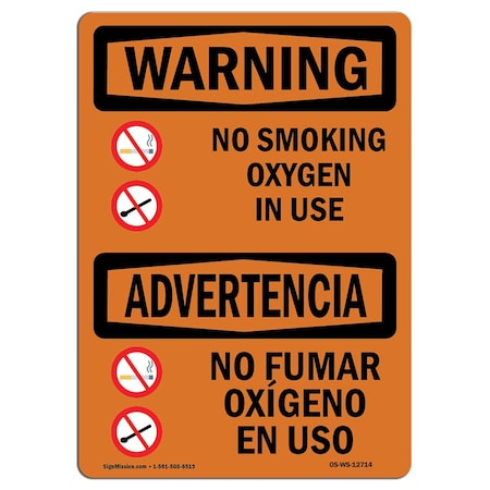 OSHA WARNING Sign, No Smoking Oxygen In Use Bilingual, 10in X 7in Rigid Plastic